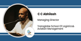 Interview C C Abhilash Managing Director at Transglobe School of Logistics and Aviation Management kochi